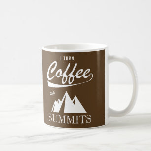 I Turn Coffee Into Summits Mug