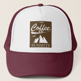 I Turn Coffee Into Summits Trucker Hat