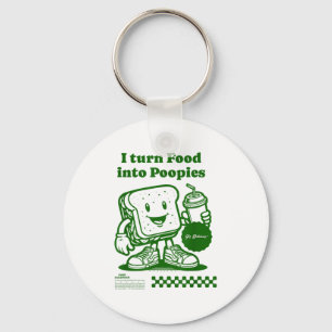 I Turn Food Into Poopies Retro Funny Poop Adult Hu Key Ring