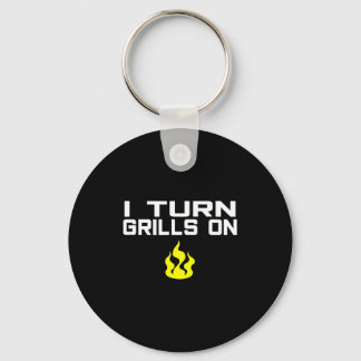 I turn grills on funny bbq grilling  key ring