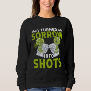 I Turn Sorrow Into Shots  Backprint Bartender Sweatshirt