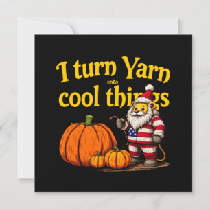 I Turn Yarn Into Cool Things: Knitting & Crochet Invitation