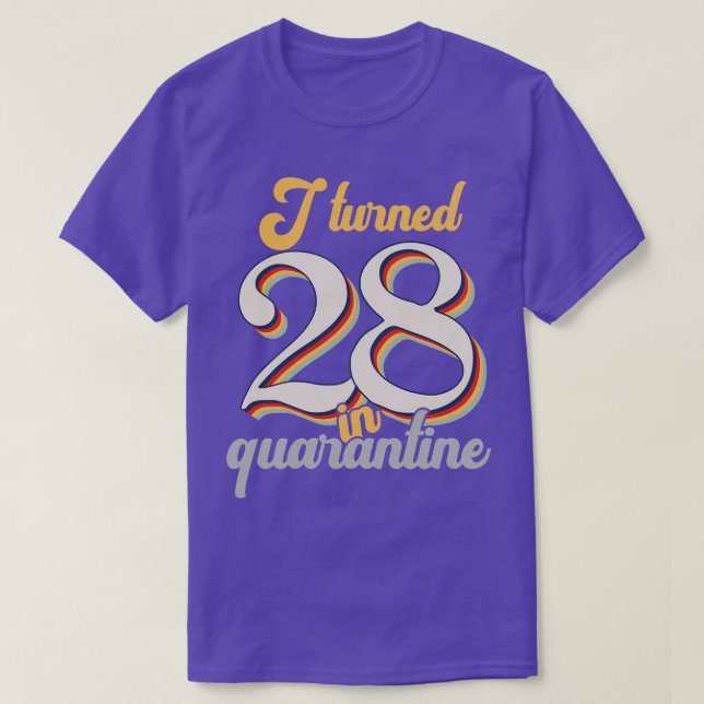 I Turned 28 in 28th Birthday T-Shirt (Design Front)