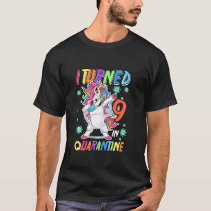 I Turned 9 In Quarantine Dabbing Unicorn 9th Birth T-Shirt