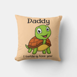 I Turtley Love You Daddy! Cute Father's Day Turtle Cushion