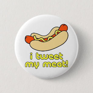 I Tweet My Meat 6 Cm Round Badge