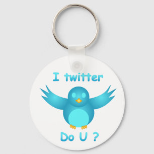 I TWITTER, DO U ? by SHARON SHARPE Key Ring