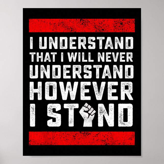 I Understand That I Will Never Understand Black Li Poster (Front)