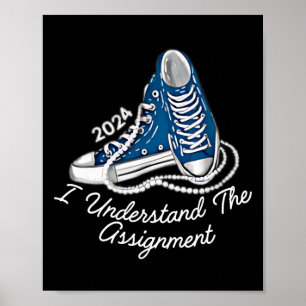 I Understand The Asignment Sneakers And Pearls Kam Poster