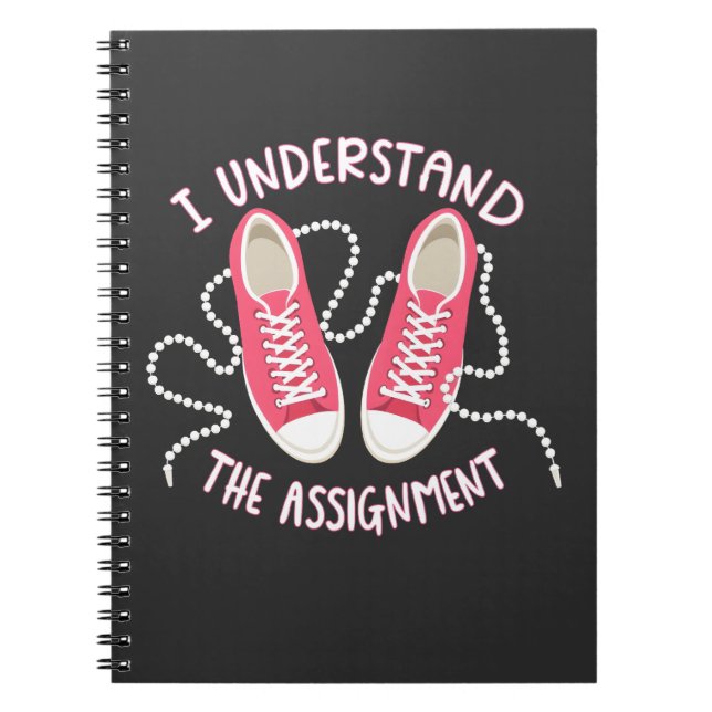 I Understand the Assignment Chucks and Pearls  Notebook (Front)