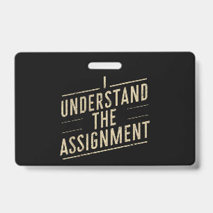 I understand the assignment Vote Kamala's 2024  ID Badge