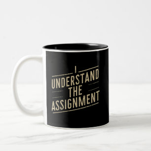 I understand the assignment Vote Kamala's 2024  Two-Tone Coffee Mug