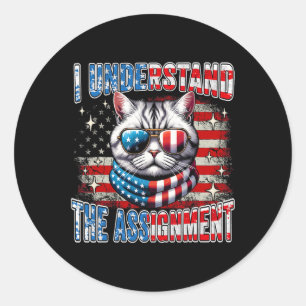 I Understand The Ignment Cat Lady Kamala Harris Wh Classic Round Sticker