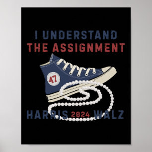 I Understand The Ignment Cute Shoes Kamala 2024 Poster
