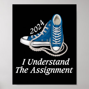I Understand The Ignment Sneakers And Pearls Kamal Poster
