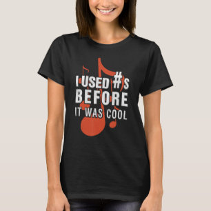 I Used Hashtag Before It Was Cool Music T-Shirt
