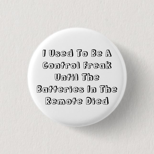 I Used To Be A Control Freak 3 Cm Round Badge (Front)