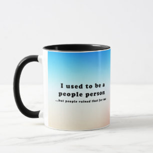 I used to be a People Person... Mug
