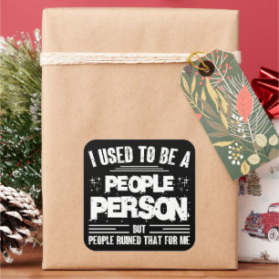I Used To Be A People Person Socially Awkward Square Sticker