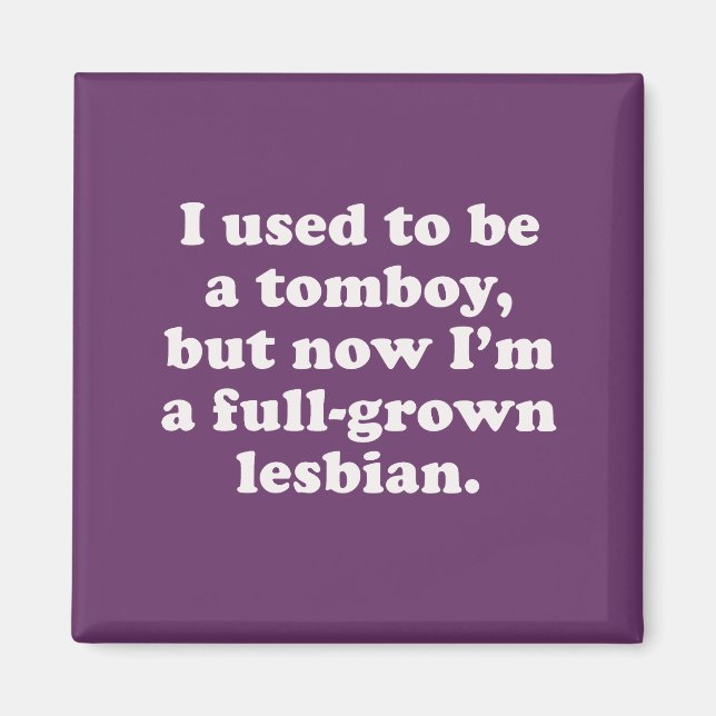 I used to be a tomboy magnet (Front)