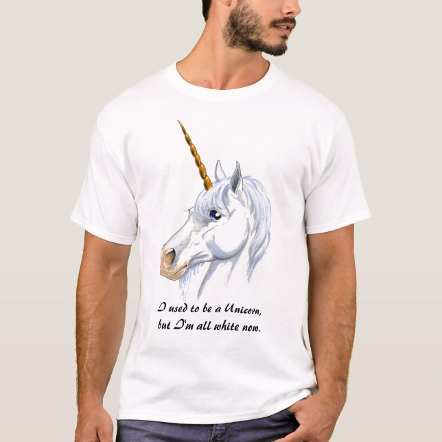 I used to be a Unicorn T-Shirt (Front)