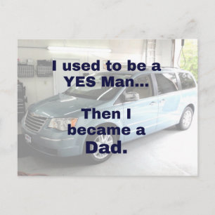 I used to be a yes man, then I became a DAD Postcard