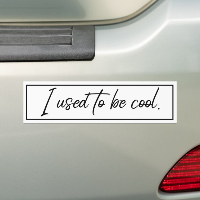 I used to be cool bumper sticker (On Car)