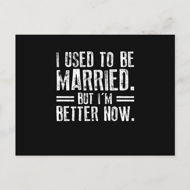 I Used To Be Married But I'm Better Now Announcement Postcard (Front)