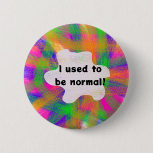 I used to be normal badge