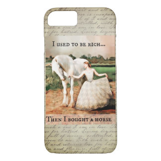 I used to be rich, then I bought a horse iPhone 8/7 Case