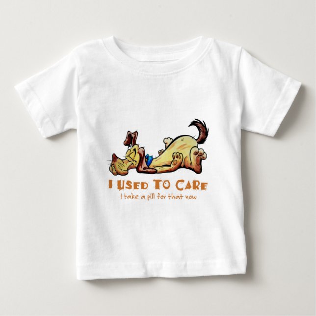 I Used To Care Baby T-Shirt (Front)