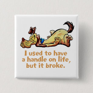 I Used to Have a Handle on Life 15 Cm Square Badge