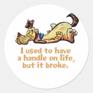 I Used to Have a Handle on Life Classic Round Sticker