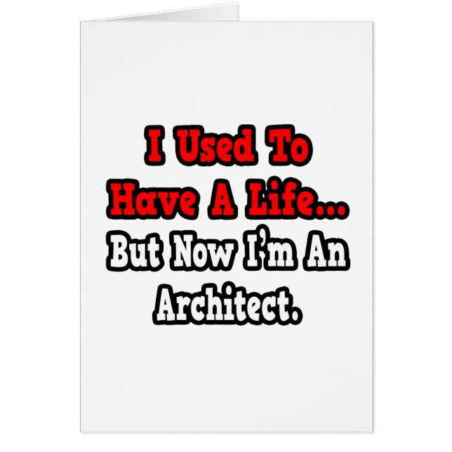 I Used to Have a Life...Architect (Front)