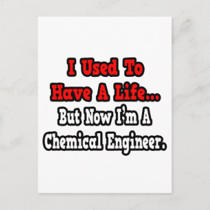 I Used to Have a Life...Chemical Engineer Postcard