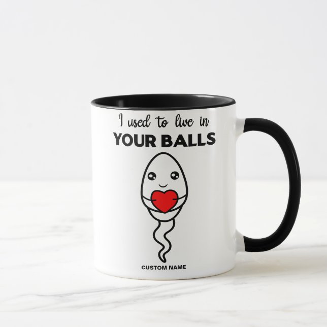 I Used To Live In Your Balls, Custom Name Dad Mug (Right)