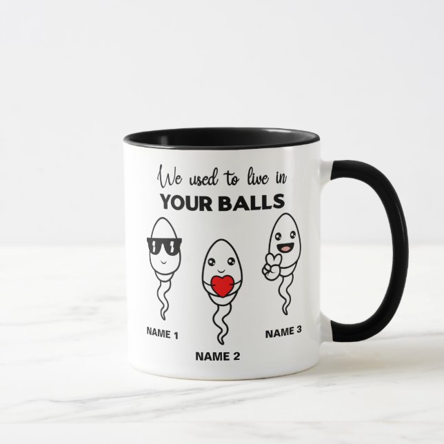 I Used To Live In Your Balls, Funny Coffee Mug (Right)