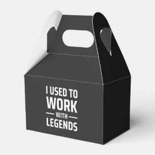 I Used To Work With Legends Favour Box