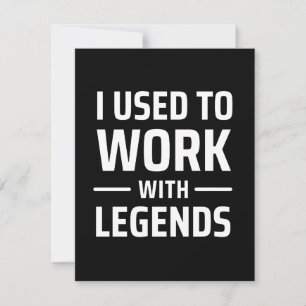 I Used To Work With Legends Save The Date