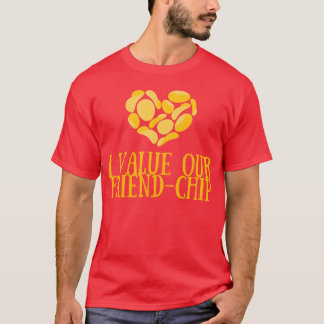 I value our friendchip funny T-Shirt
