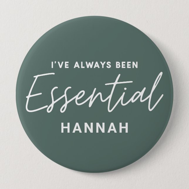 I’ve always been essential modern fun typography 10 cm round badge (Front)