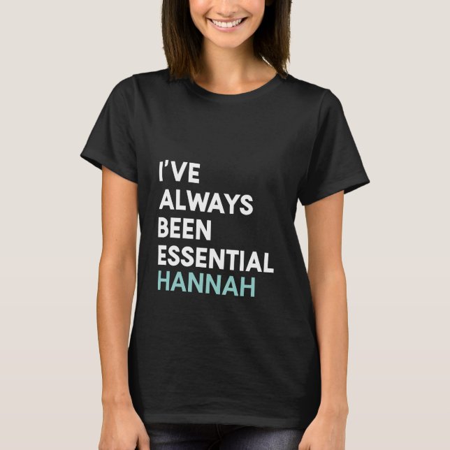 I’ve always been essential modern fun typography T-Shirt (Front)