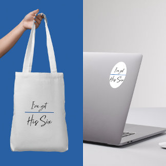 I’ve Got His Six" Tote Bag