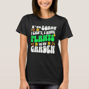 I ve Got Plants In My Garden 60s Retro Gardener Wa T-Shirt