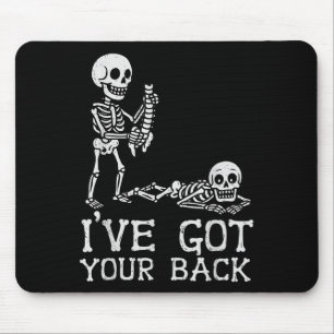 I’ve Got Your Back Skeleton Halloween Costume Funn Mouse Pad