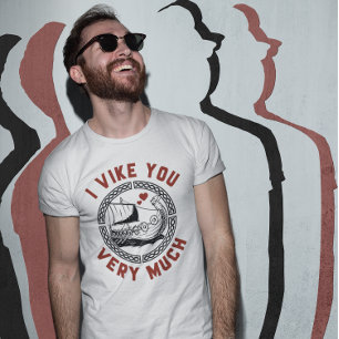 I Vike You Very Much T-Shirt