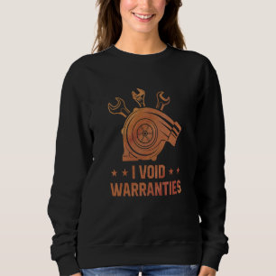 I Void Warranties Car Mechanic Vehicle Technician Sweatshirt
