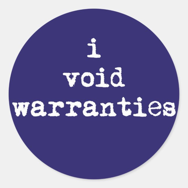 I Void Warranties Round Stickers (Front)
