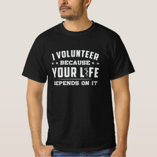 I Volunteer Paramedic Ambulance EMS EMT Funny T-Shirt