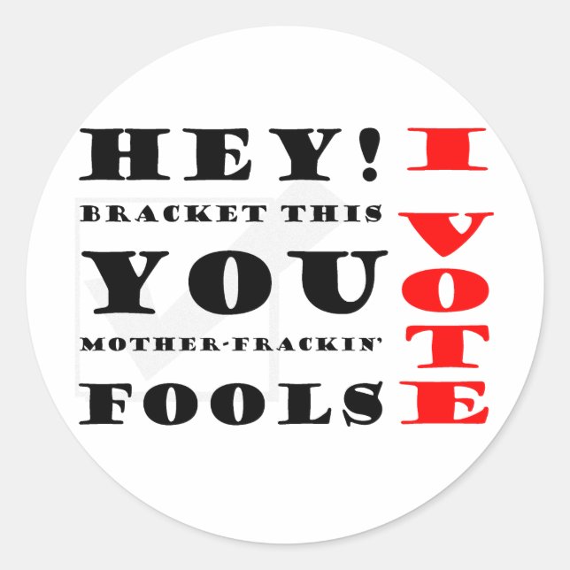 I Vote! Classic Round Sticker (Front)
